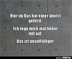 Hier Im Bus Hat Einer Ubelst Gefurzt Ich Rege Mich Lustige Bilder Spruche Witze Echt Lustig Witzige Spruche Lustige Spruche Witze Lustig