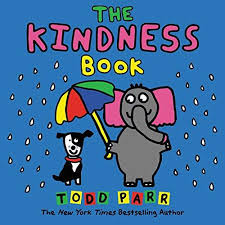 Must Have Books You Need To Raise Kind Kids Books About Kindness Todd Parr Teach Kids Kindness