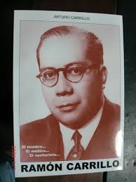 Ramón Carrillo. El Medico...