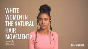 Women have fought for the freedom to make their own choices for centuries. Can White Women Be In The Natural Hair Movement Black Hair Is Youtube