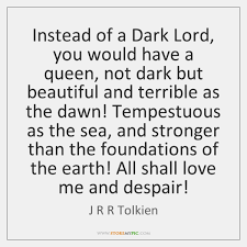 Lord of the flies quotes. Instead Of A Dark Lord You Would Have A Queen Not Dark Storemypic