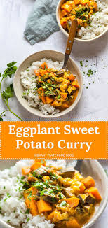 A Delightful Eggplant Sweet Potato Curry Recipe That Is Perfect For Meal Prep Or An Easy Dinner Full Sweet Potato Curry Sweet Potato Curry Vegan Curry Recipes