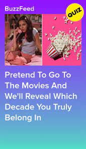 Go To The Movies And We Ll Tell You Which Decade You Belong In Quizzes For Fun Interesting Quizzes Quizzes Funny