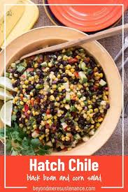 Corn and black beans with fish tacos. Hatch Green Chile Black Bean And Corn Salad Beyond Mere Sustenance