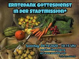 Das erntedankfest ist ein christliches fest, das in deutschland immer am ersten sonntag des oktobers gefeiert wird. Erntedank Gottesdienst Vom 04 10 2020 Stadtmission Solingen