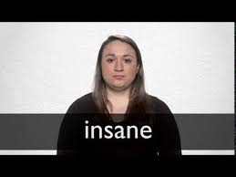 18 spanish phrases you should be using mental floss. Spanish Translation Of Insane Collins English Spanish Dictionary