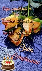 Buon Compleanno Amica Mia Di Iaia 82 Buon Compleanno Auguri Di Buon Compleanno Buon Compleanno Amico
