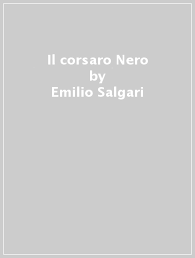A cura di sergio campailla; Il Corsaro Nero Emilio Salgari Libro Mondadori Store
