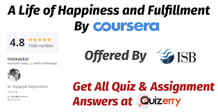 There are a number of different treatments doctors recommend. A Life Of Happiness And Fulfillment Coursera Quiz Answer Updated 2020 Quizerry