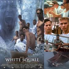 White Squall (1996) Captain Christopher Sheldon takes a bunch of teenage  boys on an ill-fated sailing voyage where they must use all the skills they  have learnt so far to survive a