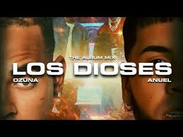 1los dioses anuel aa & ozuna4:38. Ozuna Anuel Aventura Los Dioses Album Mix Youtube