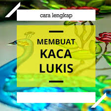 Cara Melukis Kaca Jendela Penjelasan Step By Step