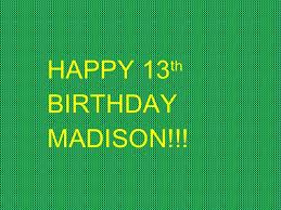 We did not find results for: Happy 13th Birthday Madison
