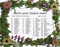 What S Your Hippie Name Hippie Names Birthday Scenario Name Generator