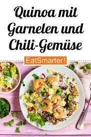 Quinoa Mit Garnelen Und Chili Gemuse Rezept Superfood Rezepte Garnelen Gesunde Rezepte