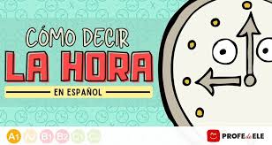 Maybe you would like to learn more about one of these? Como Se Dice La Hora En Espanol Profedeele Es