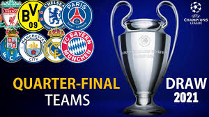 Liverpool handed glamour tie as they face real madrid in. Uefa Champions League 2021 Quarter Final All 8 Qualified Team Clubs Youtube