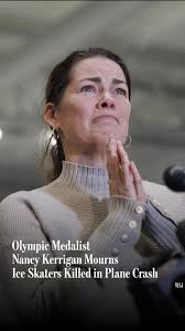 Two-time Olympic medalist Nancy Kerrigan went to the Skating Club of Boston  to mourn six members of the community who were