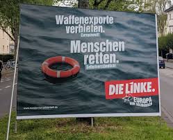 Die grünen wollen ihre aussagen entschlossen auf den punkt bringen. Wahlplakate Europawahl 2019 Waffenexporte Verbieten Die Linke Das Blogmagazin