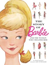 The Story of Barbie and The Woman Who Created Her (Barbie)