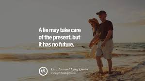 60 Quotes About Liar Lies And Lying Boyfriend In A Relationship Ask no questions and hear no lies. 60 quotes about liar lies and lying