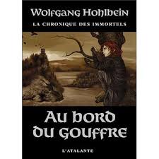 Le beau serge a pris pour cible la narratrice qu'il tente de troubler au fil de longues promenades dans la montagne. La Chronique Des Immortels Tome 1 Au Bord Du Gouffre La Chronique Des Immortels1 Wolfgang Hohlbein Pascale Hervieux Broche Achat Livre Ou Ebook Fnac