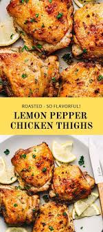 Flavorful Lemon Pepper Chicken Thighs Chicken Thigh Recipes Oven Chicken Thigh Recipes Baked Baked Lemon Chicken