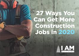 I have to agree with cass and ajack1, too. 27 Ways You Can Get More Construction Jobs In 2021 I Am Builders