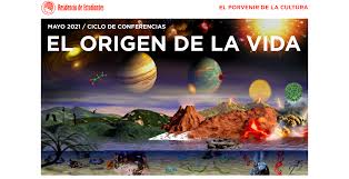 Ciclo de conferencias EL ORIGEN DE LA VIDA – CAB
