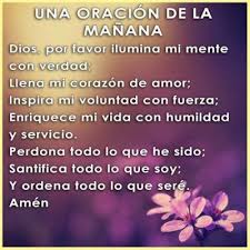 Oracion De La Manana Soy Catolica Oraciones Frases Sublimes Oracion Para La Manana