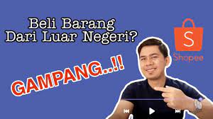 Di artikel kali ini saya akan membahas tentang cara gratis ongkir baik cara daftar voucher gratis ongkir shopee untuk penjual shopee ataupun cara mendapatkan voucher gratis ongkir shopee hingga cara. Cara Mudah Beli Barang Luar Negeri Di Shopee Youtube
