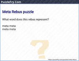 Rebus puzzles are pictograms with hidden meanings to solve. Brain Teasers On Twitter Meta Rebus Puzzle Puzzles Brainteasers Riddles Reference Https T Co Idgyjzk1is