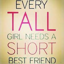 If all my friends were to jump off a bridge, i wouldn't jump with them, i'd be at the bottom to catch them. Quotes About Tall Friends 34 Quotes