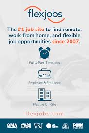 Flexjobs The 1 Job Site To Find Remote Work From Home And Flexible Jobs Since 2007 In 2020 Flexible Jobs Work From Home Opportunities Work From Home Companies