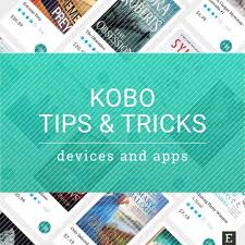 10 Simple Kobo Tips And Tricks Kobo Ereader Kobo Kobo Reader