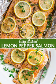 Lemon Pepper Salmon Perfect Baked Salmon Recipe