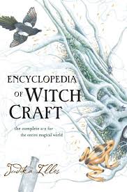 Free Download The Element Encyclopedia Of Witchcraft Judika Illes Pdf Epub Ebook In 2020 Witchcraft Books Witchcraft Spell Books Magick Book