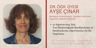 Marmara üni̇versi̇tesi̇ (i̇stanbul) (devlet üniversitesi). V Disiplinlerarasi Uygulamali Veri Madenciligi Calistayi Dr Ogr Uyesi Ayse Cinar