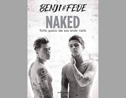 Novità in vista per i fan di benji e fede. Esce La Bio Di Benji Fede Naked Tutto Quello Che Non Avete Visto
