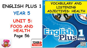 If people consider the numerous dangers to their health that smoking can cause, they may think twice about. Year 5 English Plus 1 Unit 5 Food Health Vocabulary Listening Adjectives Health Page 56 Kelas Live