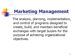 The field that's best suited for you. Marketing Management 1 What Is Marketing Marketing Is