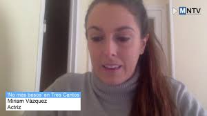 La actriz tricantina Miriam Vázquez vuelve a casa con 'No Más Besos'
