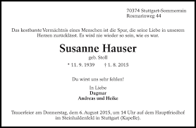 Leave your condolences to the family on this memorial page or send flowers to show you care. Traueranzeigen Von Susanne Hauser Zeit Des Gedenkens De