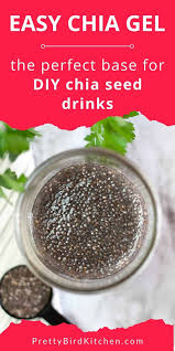 How To Make The Perfect Chia Gel For Chia Seed Drinks Recipe Chia Gel What Is Healthy Food Chia Seed Drink Recipes