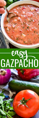 Easy Gazpacho Recipe Chilled Soup Delicious Soup Light Appetizers