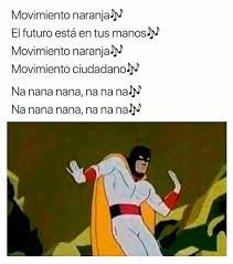 Los 9 Mejores Memes De Movimiento Naranja Movimiento Ciudadano Movimiento Naranja El Futuro Esta En Tus Manos Memes Mejores Memes Memes Divertidos