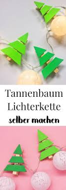 Tannenbaum Lichterkette Selber Machen Mit Video Lichterkette Selber Machen Deko Fur Weihnachten Selber Machen Weihnachtsdeko Selber Basteln