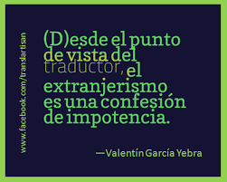 D Esde El Punto De Vista Del Traductor El Extranjerismo Es Una Confesion De Impotencia Valentin Garcia Yebra Confesiones Punto De Vista Pensamientos
