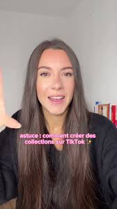 Organiser vos vidéos de déco sur TikTok en collection