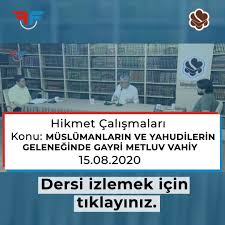 Hikmet Calismalari Muslumanlarin Ve Yahudileringeleneginde Gayri Metluv Vahiy 2020 Calisma Musluman Youtube